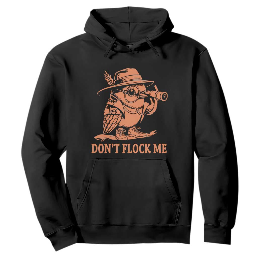 Funny Bird Watching Detective Birdwatcher Hoodie Dont Flock Me TS12 Black Print Your Wear