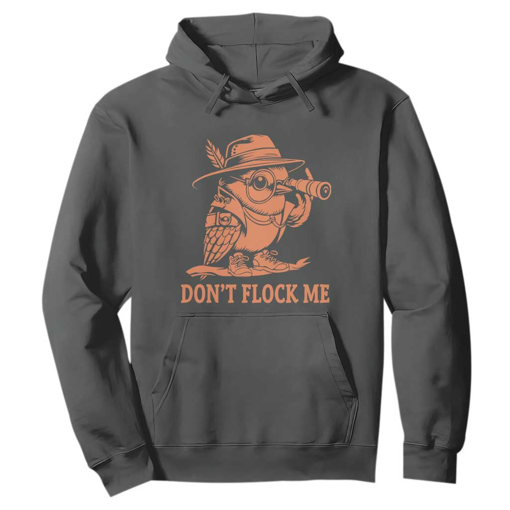 Funny Bird Watching Detective Birdwatcher Hoodie Dont Flock Me