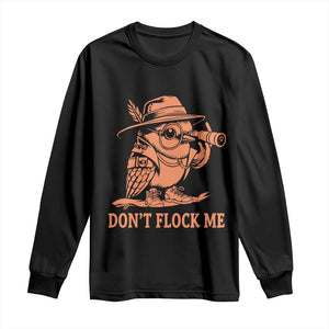 Funny Bird Watching Detective Birdwatcher Long Sleeve Shirt Dont Flock Me