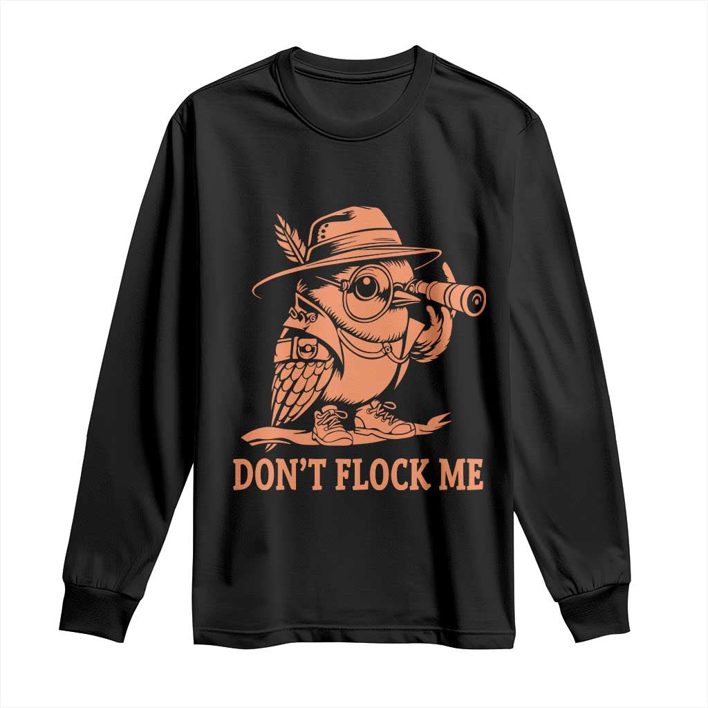 Funny Bird Watching Detective Birdwatcher Long Sleeve Shirt Dont Flock Me TS12 Black Print Your Wear