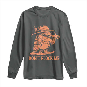 Funny Bird Watching Detective Birdwatcher Long Sleeve Shirt Dont Flock Me