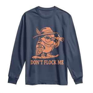 Funny Bird Watching Detective Birdwatcher Long Sleeve Shirt Dont Flock Me