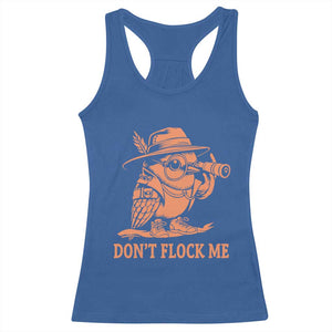Funny Bird Watching Detective Birdwatcher Racerback Tank Top Dont Flock Me