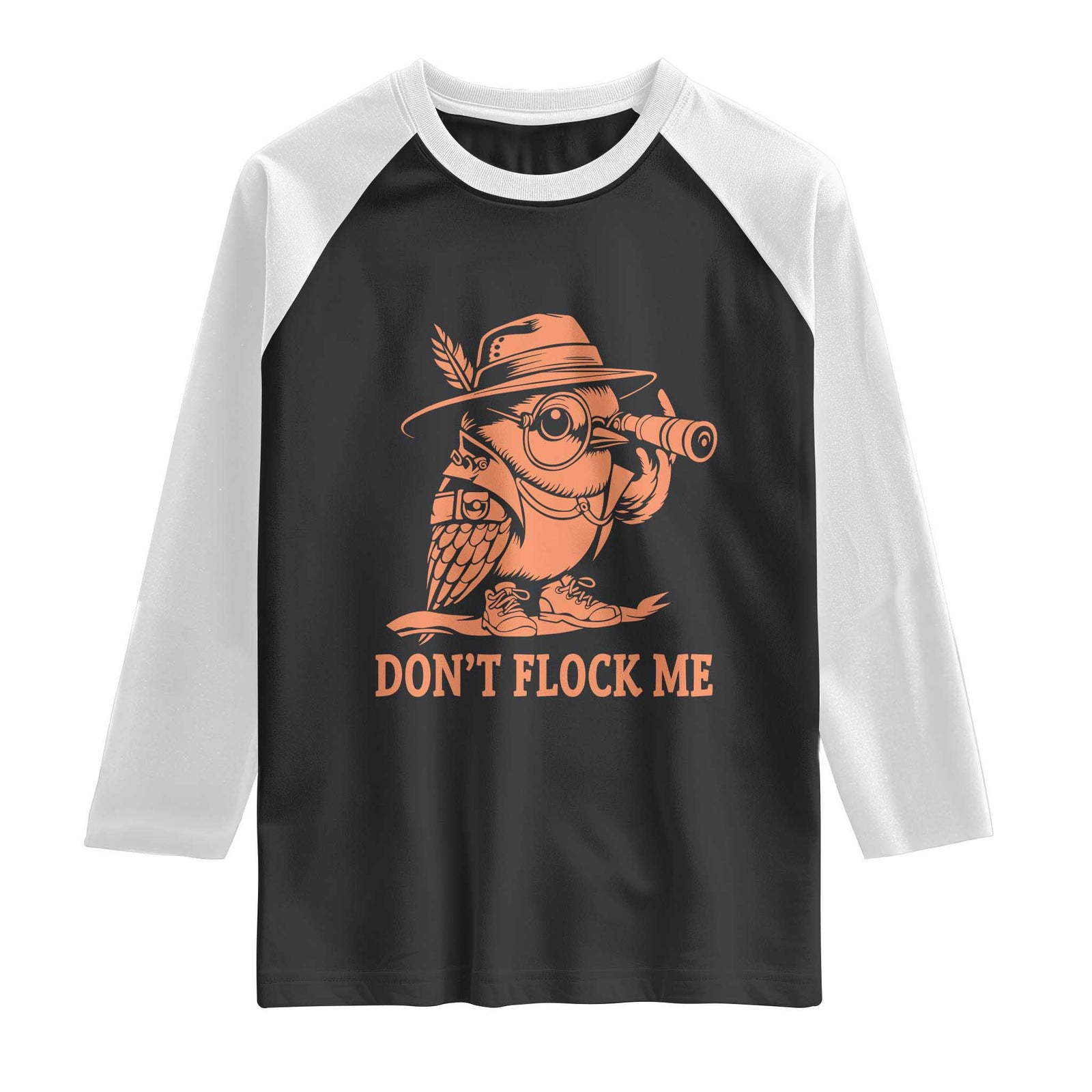 Funny Bird Watching Detective Birdwatcher Raglan Shirt Dont Flock Me TS12 Black White Print Your Wear