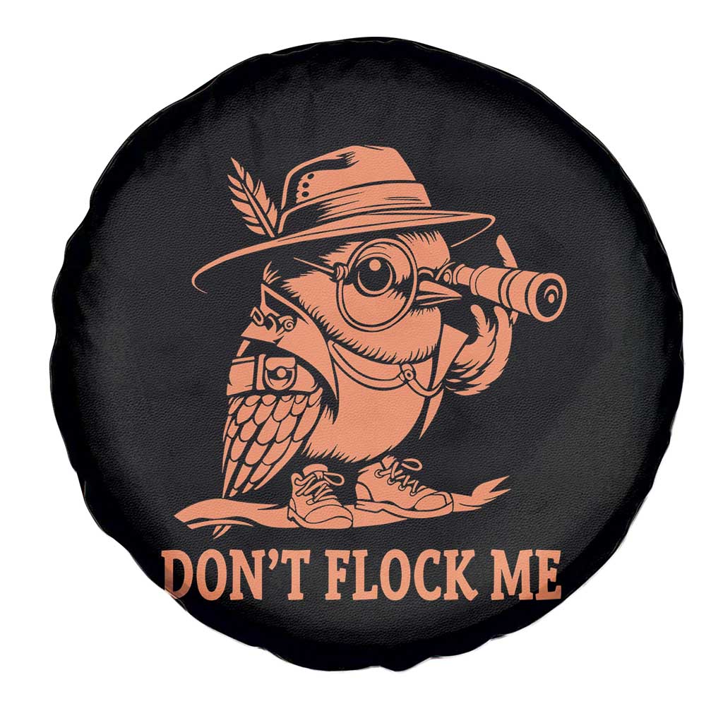 Funny Bird Watching Detective Birdwatcher Spare Tire Cover Dont Flock Me