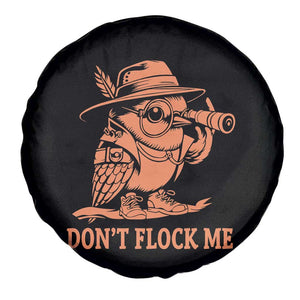 Funny Bird Watching Detective Birdwatcher Spare Tire Cover Dont Flock Me