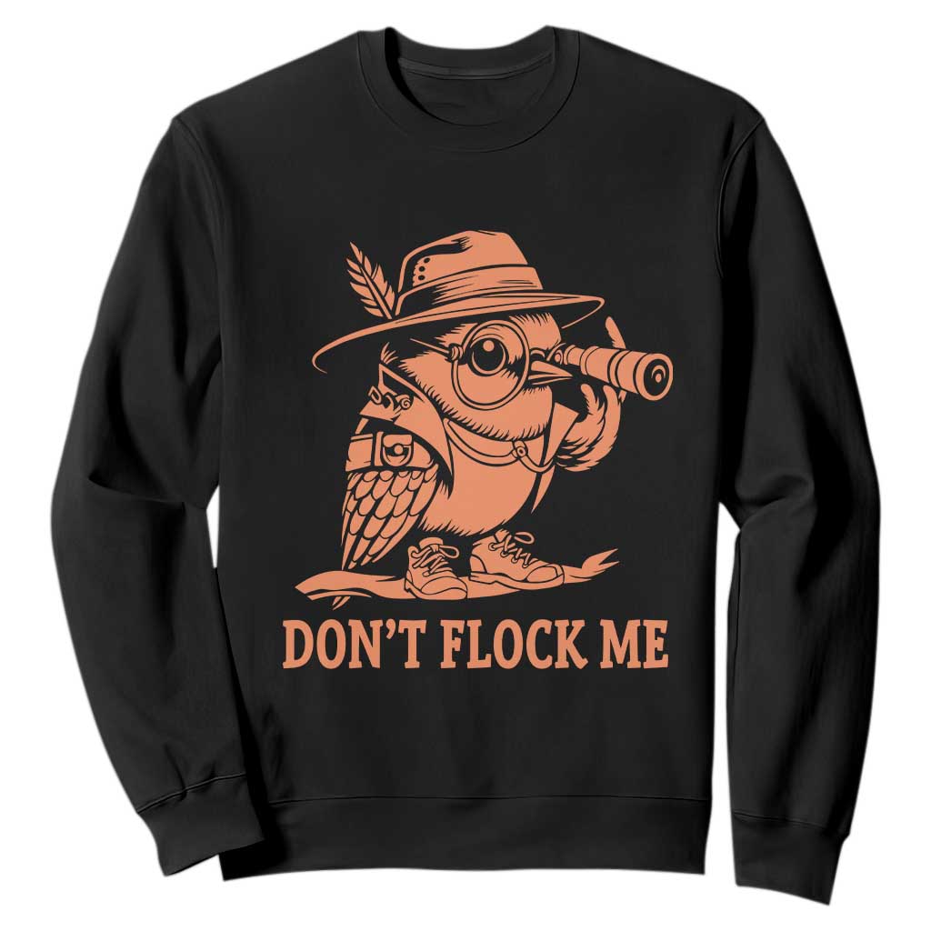 Funny Bird Watching Detective Birdwatcher Sweatshirt Dont Flock Me TS12 Black Print Your Wear