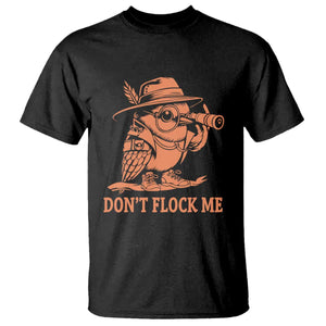 Funny Bird Watching Detective Birdwatcher T Shirt Dont Flock Me