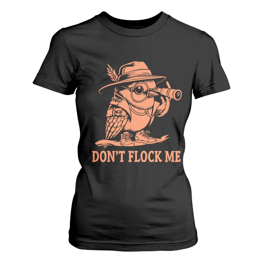 Funny Bird Watching Detective Birdwatcher T Shirt For Women Dont Flock Me TS12 Black Print Your Wear