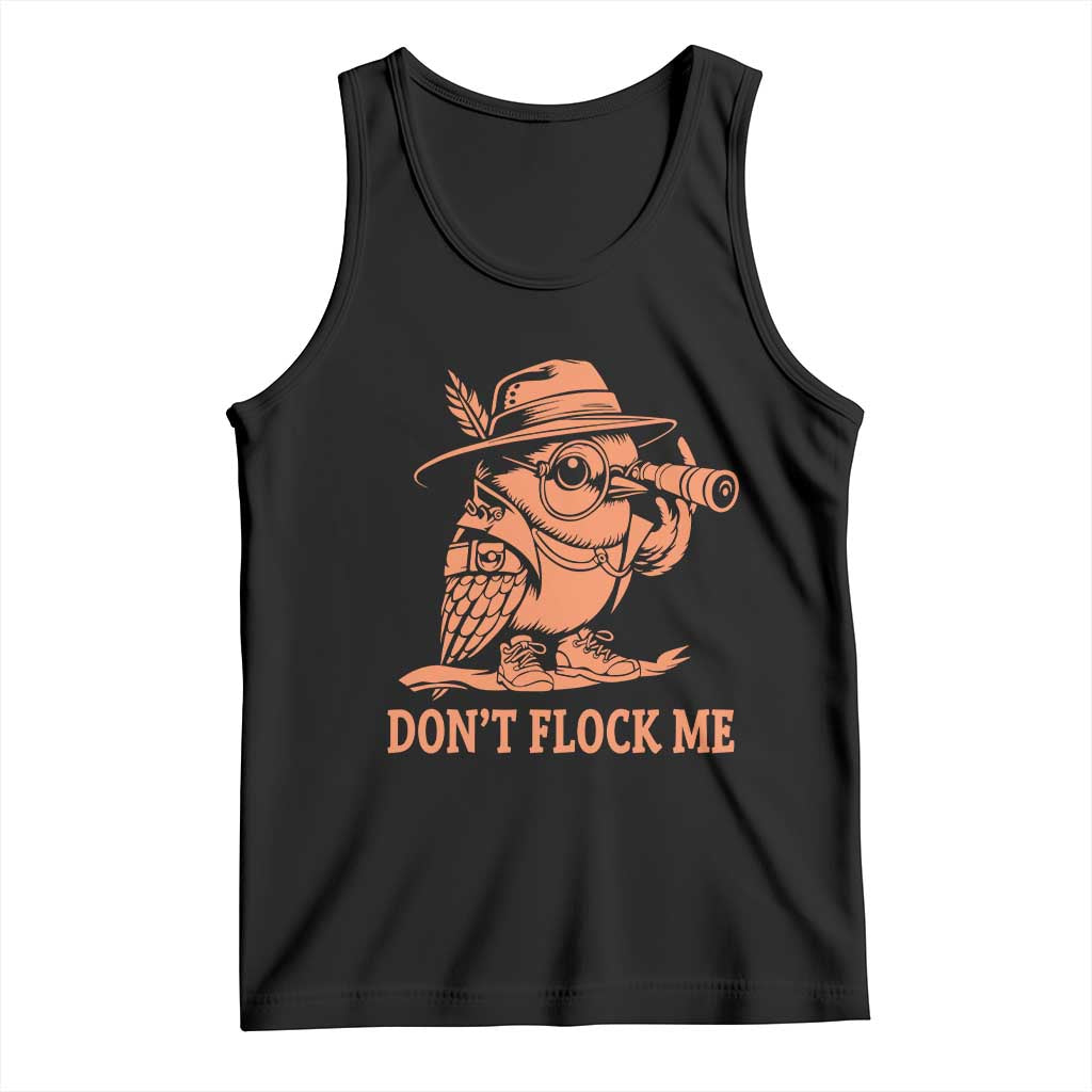 Funny Bird Watching Detective Birdwatcher Tank Top Dont Flock Me TS12 Black Print Your Wear