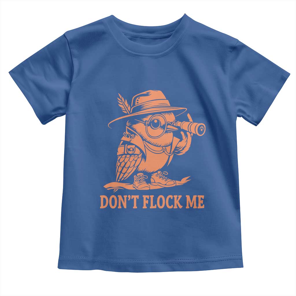 Funny Bird Watching Detective Birdwatcher Toddler T Shirt Dont Flock Me