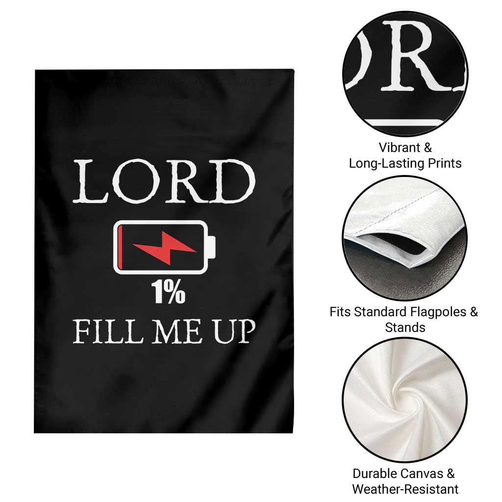 Lord Fill Me Up Faith Christian Jesus Garden Flag Funny Spiritual Fuel
