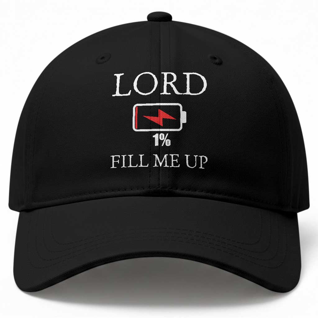 Lord Fill Me Up Faith Christian Jesus Baseball Cap Funny Spiritual Fuel TS12 Print Your Wear