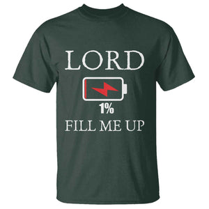 Lord Fill Me Up Faith Christian Jesus T Shirt Funny Spiritual Fuel