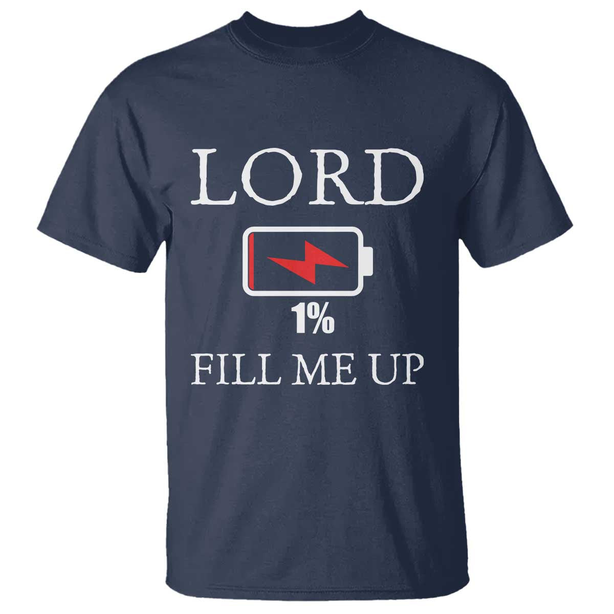 Lord Fill Me Up Faith Christian Jesus T Shirt Funny Spiritual Fuel