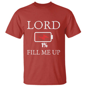 Lord Fill Me Up Faith Christian Jesus T Shirt Funny Spiritual Fuel