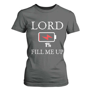 Lord Fill Me Up Faith Christian Jesus T Shirt For Women Funny Spiritual Fuel