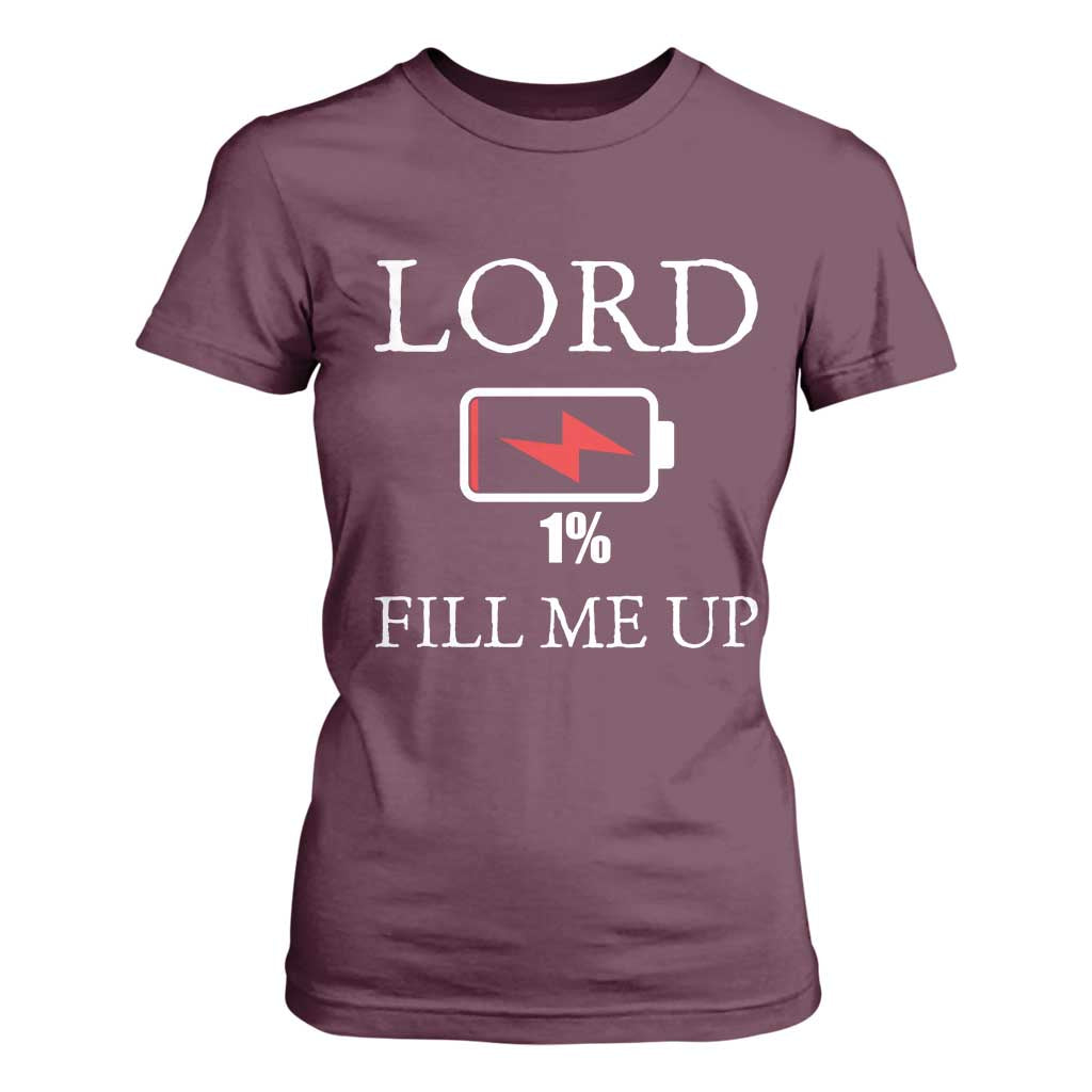 Lord Fill Me Up Faith Christian Jesus T Shirt For Women Funny Spiritual Fuel