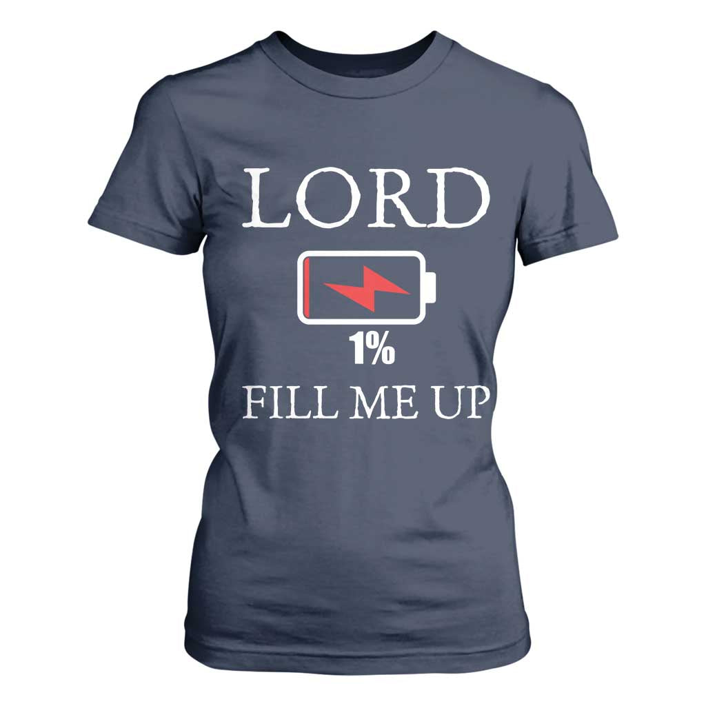 Lord Fill Me Up Faith Christian Jesus T Shirt For Women Funny Spiritual Fuel