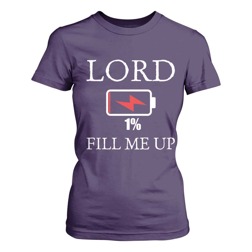 Lord Fill Me Up Faith Christian Jesus T Shirt For Women Funny Spiritual Fuel