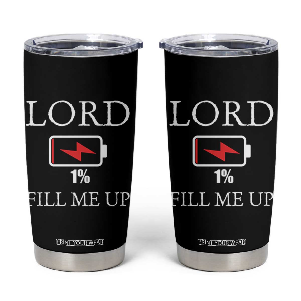 Lord Fill Me Up Faith Christian Jesus Tumbler Cup Funny Spiritual Fuel TS12 Black Print Your Wear
