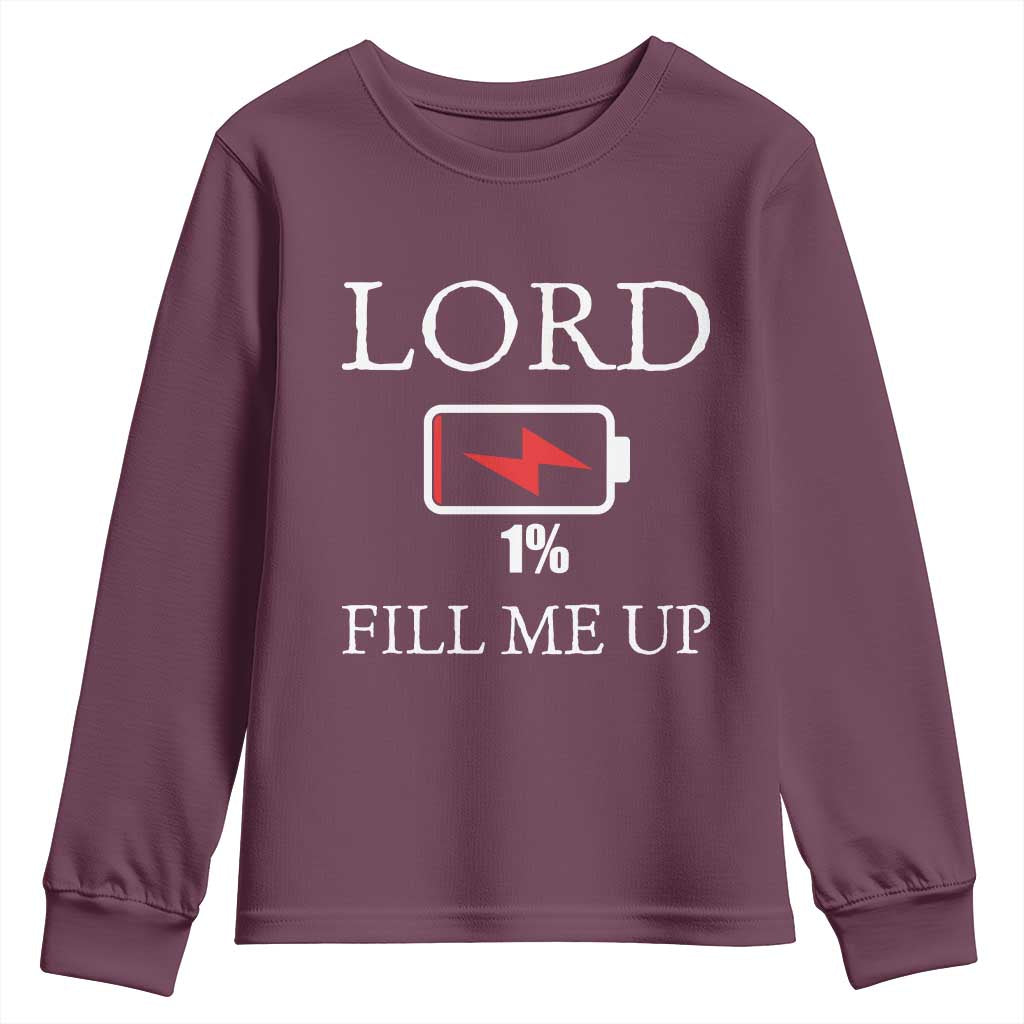 Lord Fill Me Up Faith Christian Jesus Youth Sweatshirt Funny Spiritual Fuel