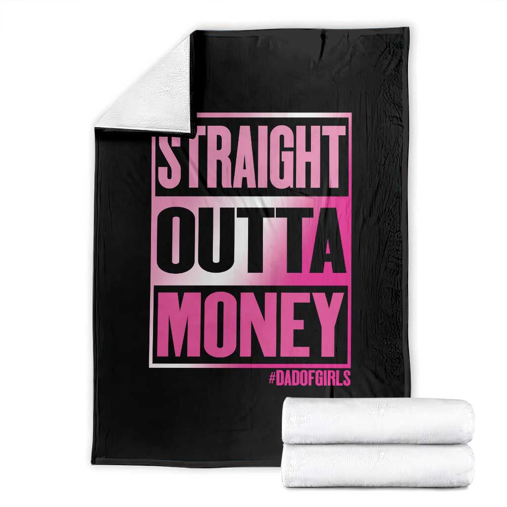 Funny Girl Dad Life Throw Blanket Broke Dad Out Of Money TS12 Black Print Your Wear