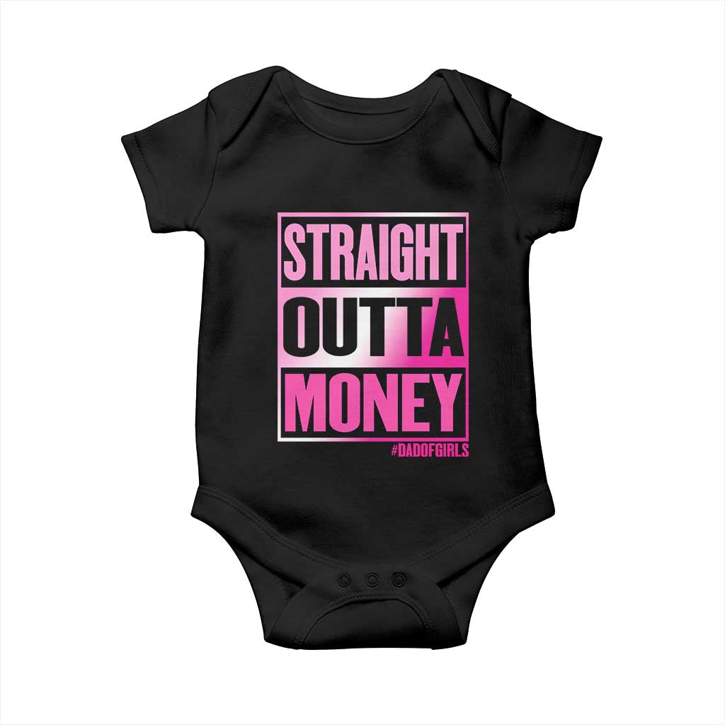 Funny Girl Dad Life Baby Onesie Broke Dad Out Of Money TS12 Black Print Your Wear