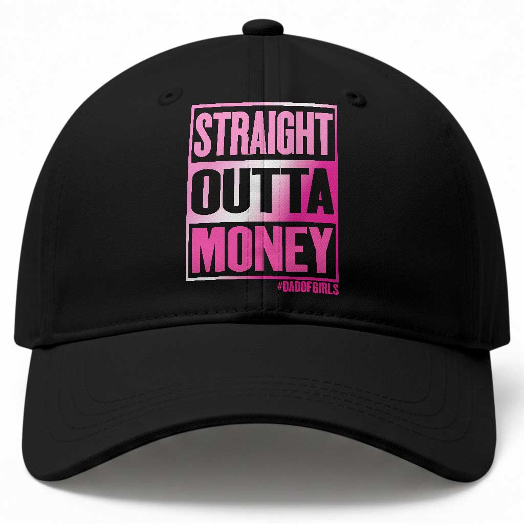 Funny Girl Dad Life Baseball Cap Broke Dad Out Of Money TS12 Print Your Wear