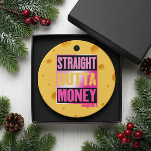 Funny Girl Dad Life Ceramic Ornament Broke Dad Out Of Money