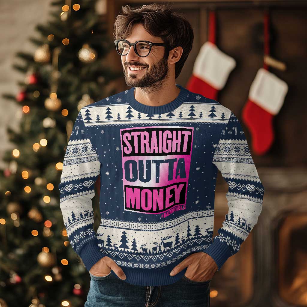 Funny Girl Dad Life Ugly Christmas Sweater Broke Dad Out Of Money