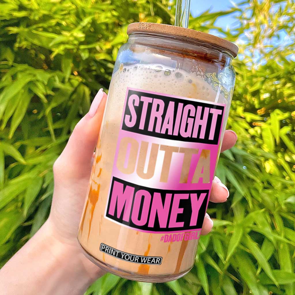 Funny Girl Dad Life Glass Can Broke Dad Out Of Money TS12 Black Print Your Wear
