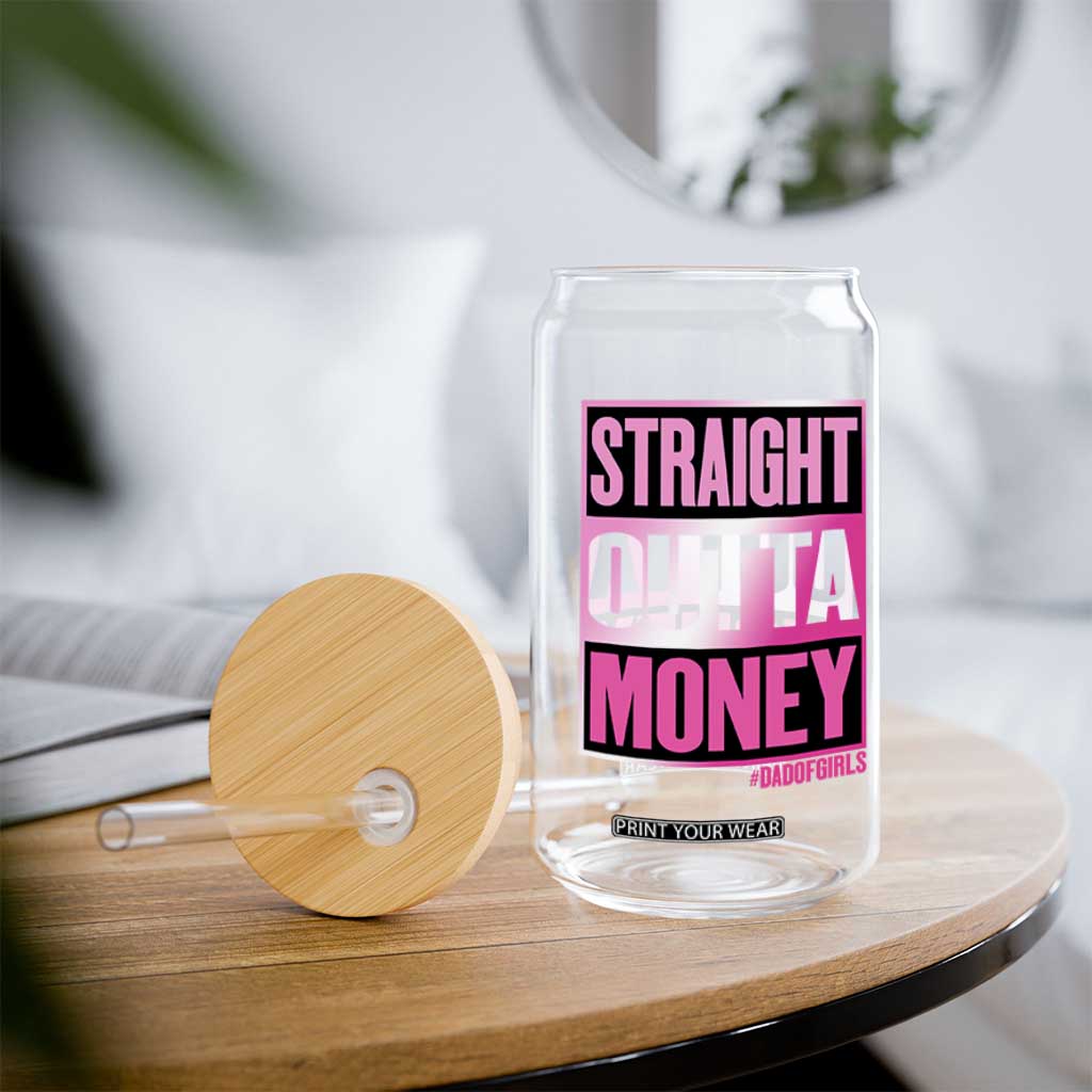 Funny Girl Dad Life Glass Can Broke Dad Out Of Money