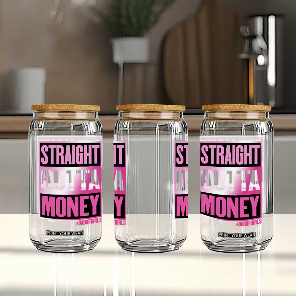 Funny Girl Dad Life Glass Can Broke Dad Out Of Money