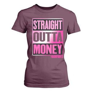 Funny Girl Dad Life T Shirt For Women Broke Dad Out Of Money