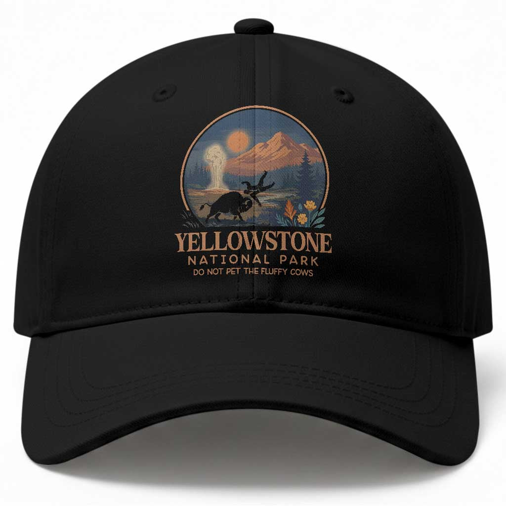 Yellowstone National Park Do Not Pet The Fluffy Cows Baseball Cap Amusing Bison Encounter Campsite Toss TS12 Print Your Wear