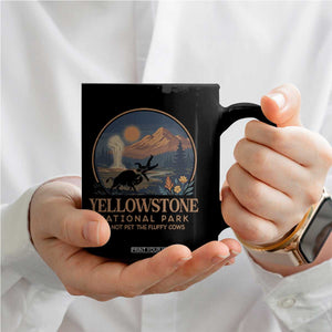 Yellowstone National Park Do Not Pet The Fluffy Cows Coffee Mug Amusing Bison Encounter Campsite Toss