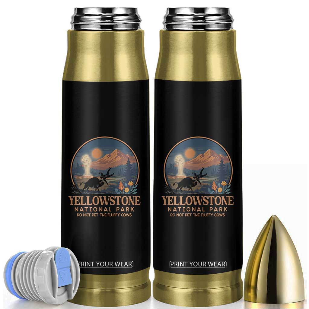 Yellowstone National Park Do Not Pet The Fluffy Cows Bullet Tumbler Amusing Bison Encounter Campsite Toss TS12 Black Print Your Wear