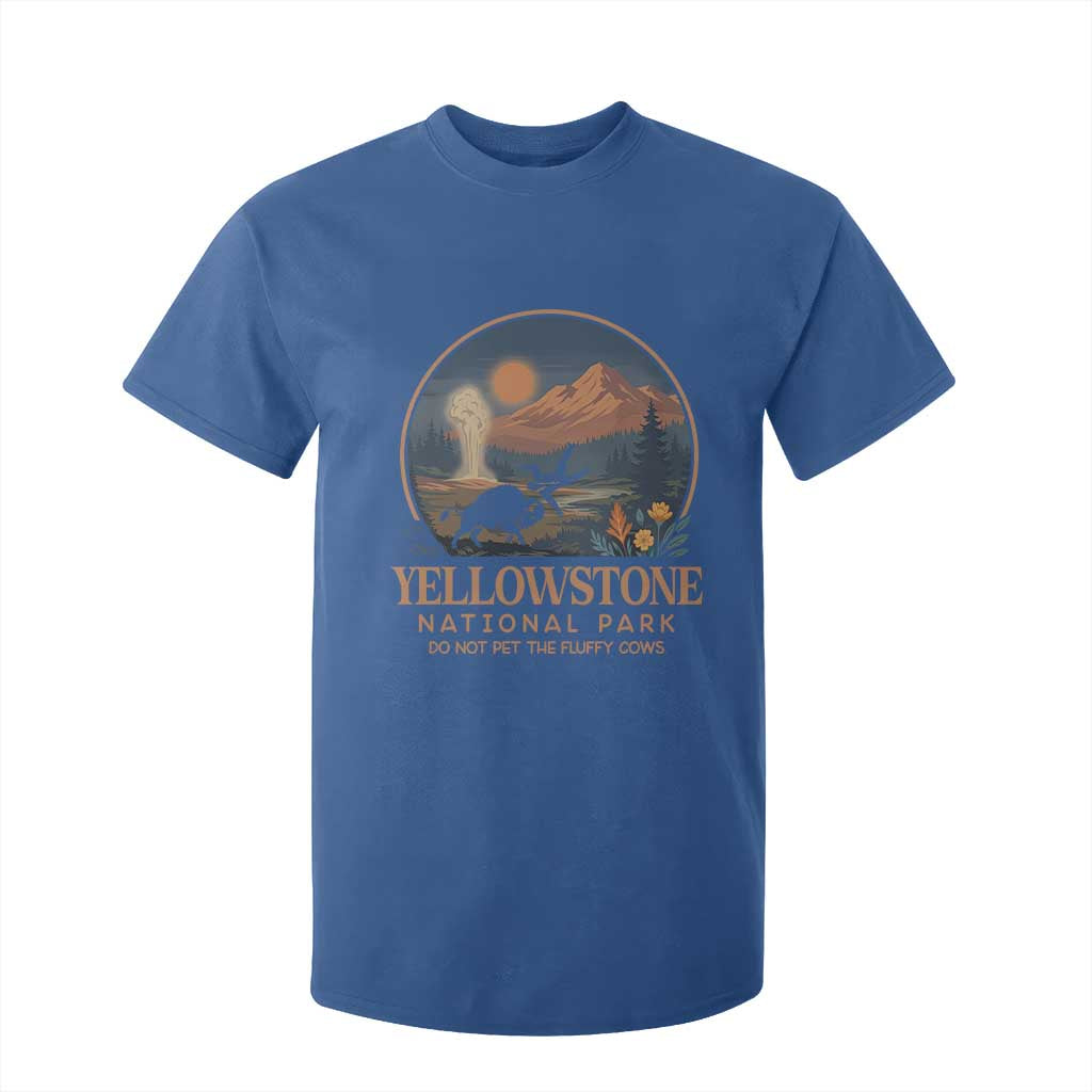 Yellowstone National Park Do Not Pet The Fluffy Cows T Shirt For Kid Amusing Bison Encounter Campsite Toss