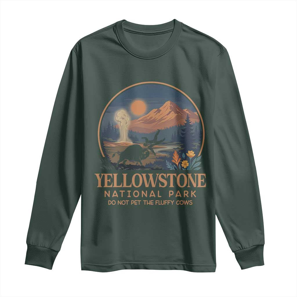 Yellowstone National Park Do Not Pet The Fluffy Cows Long Sleeve Shirt Amusing Bison Encounter Campsite Toss