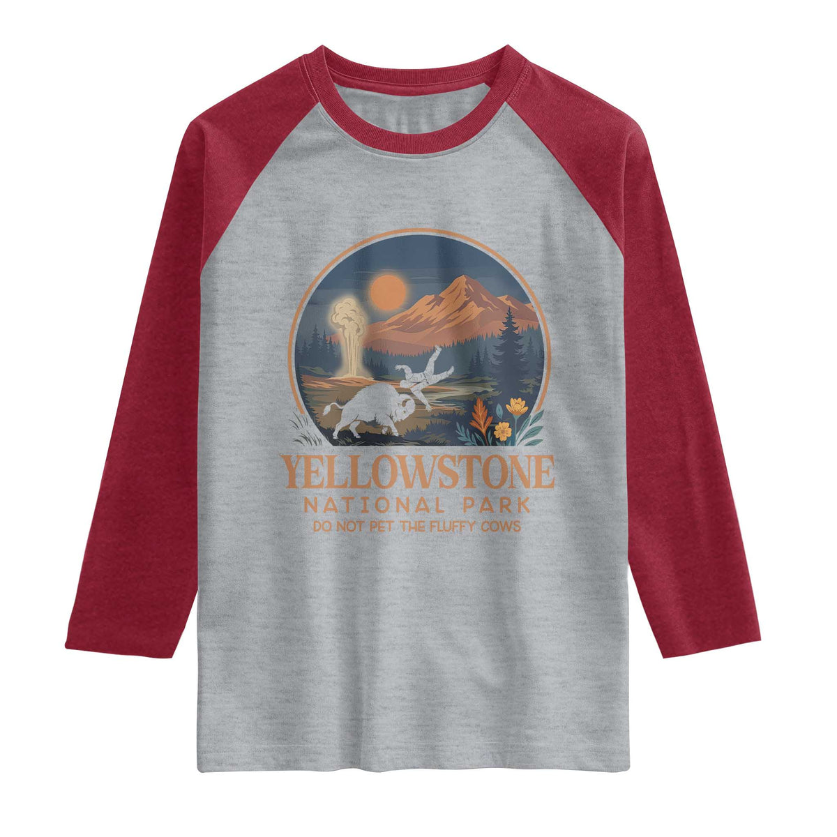 Yellowstone National Park Do Not Pet The Fluffy Cows Raglan Shirt Amusing Bison Encounter Campsite Toss