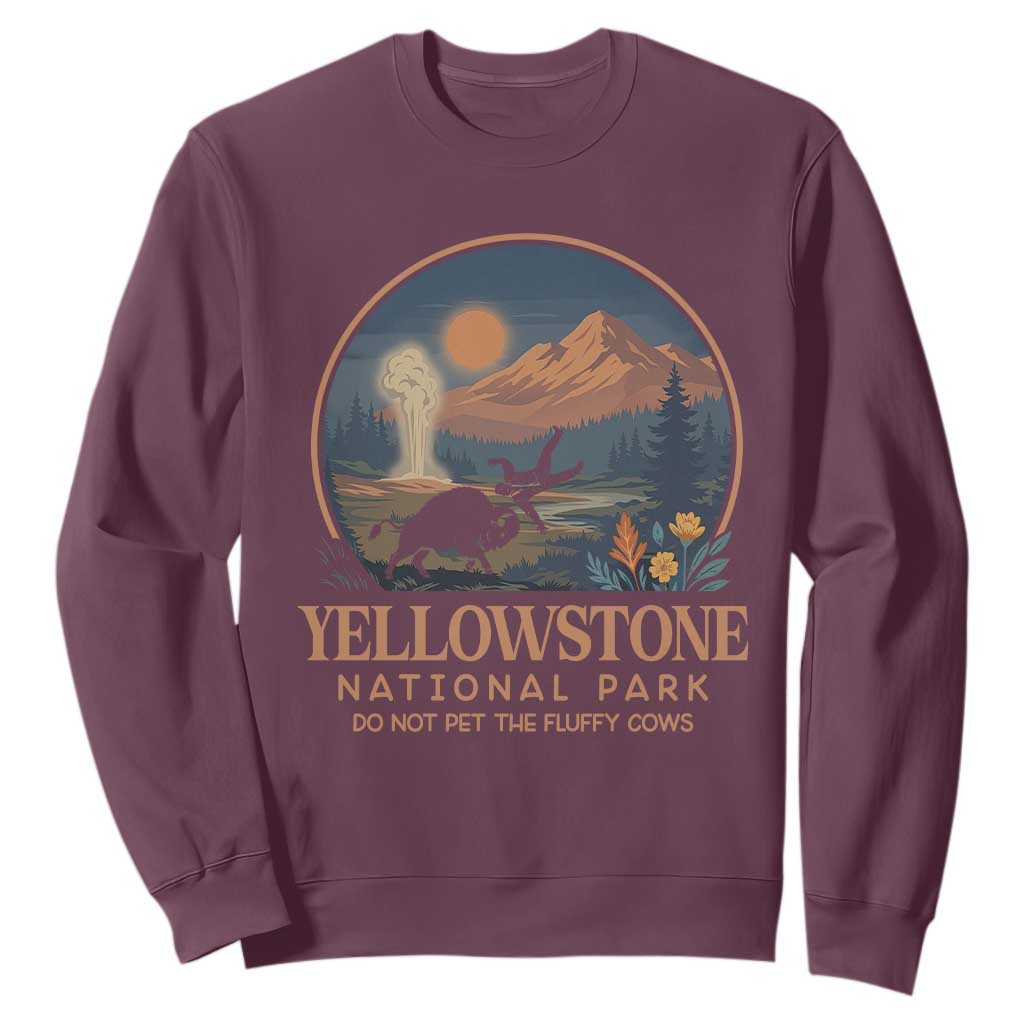 Yellowstone National Park Do Not Pet The Fluffy Cows Sweatshirt Amusing Bison Encounter Campsite Toss