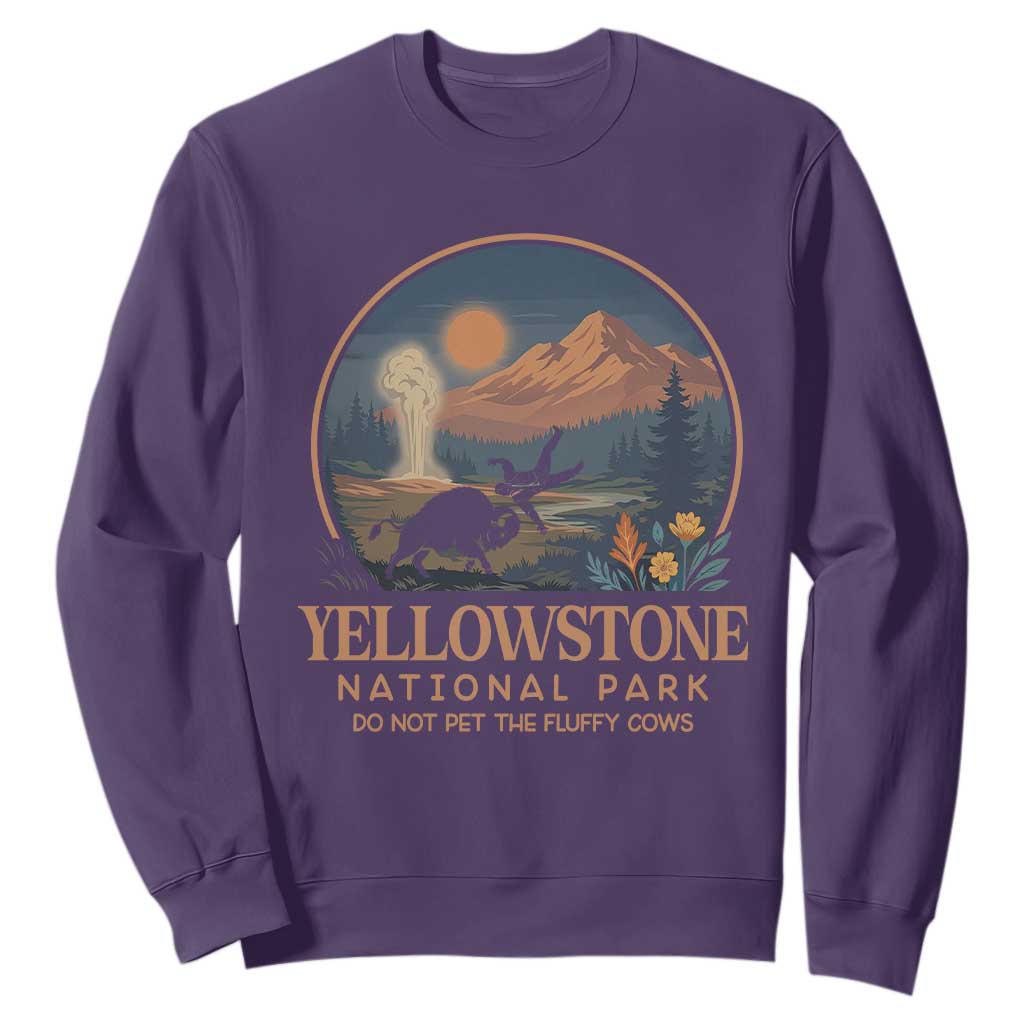 Yellowstone National Park Do Not Pet The Fluffy Cows Sweatshirt Amusing Bison Encounter Campsite Toss
