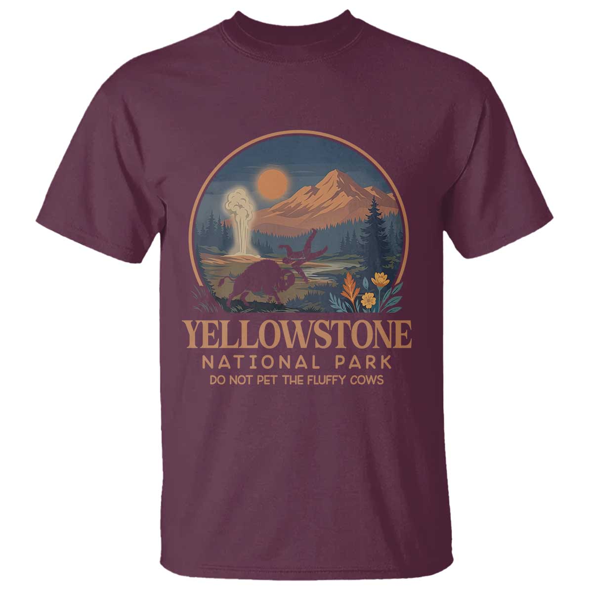 Yellowstone National Park Do Not Pet The Fluffy Cows T Shirt Amusing Bison Encounter Campsite Toss