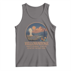Yellowstone National Park Do Not Pet The Fluffy Cows Tank Top Amusing Bison Encounter Campsite Toss