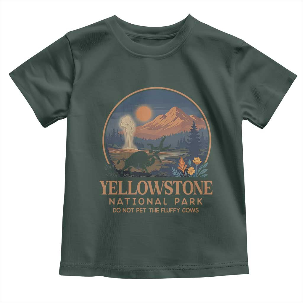Yellowstone National Park Do Not Pet The Fluffy Cows Toddler T Shirt Amusing Bison Encounter Campsite Toss