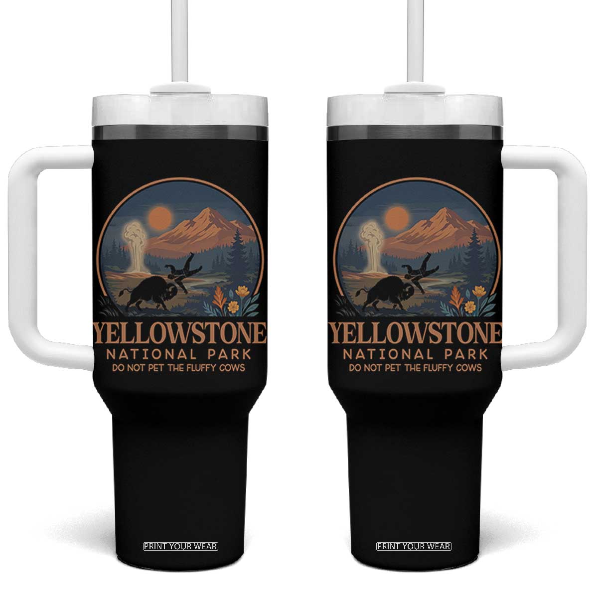 Yellowstone National Park Do Not Pet The Fluffy Cows Tumbler With Handle Amusing Bison Encounter Campsite Toss