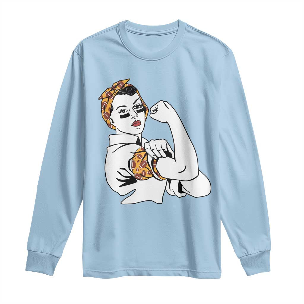 We Can Do It Game Day Long Sleeve Shirt Rosie The Riveter Strong Woman Football Fan