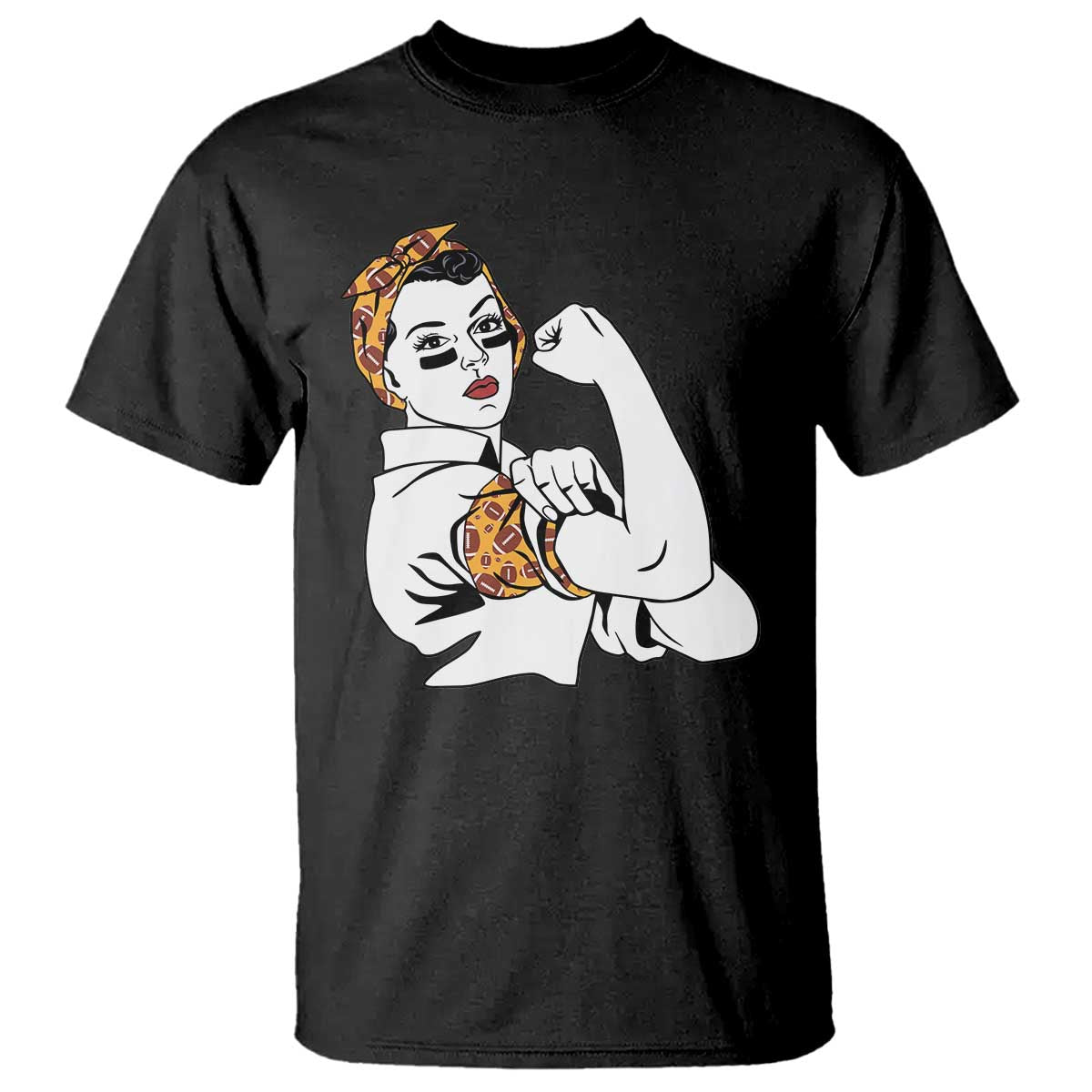 We Can Do It Game Day T Shirt Rosie The Riveter Strong Woman Football Fan