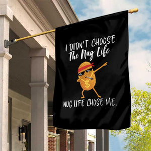 Funny Chicken Nug Life Garden Flag The Nug Life Chose Me TS12 Print Your Wear
